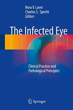 portada The Infected Eye: Clinical Practice and Pathological Principles (en Inglés)