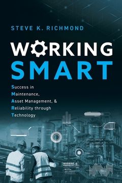 portada Working SMART: Success in Maintenance, Asset Management, and Reliability through Technology (in English)