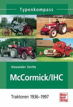 portada McCormick / IHC: Traktoren 1937-1975 (en Alemán)