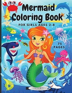 portada Mermaid Coloring Book for Girls Ages 2-8: Cute Unique Illustrations of Mermaids and Their sea Creature Friends (in English)