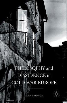 portada Philosophy and Dissidence in Cold War Europe