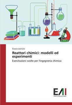 portada Reattori chimici: modelli ed esperimenti: Esercitazioni svolte per l'ingegneria chimica