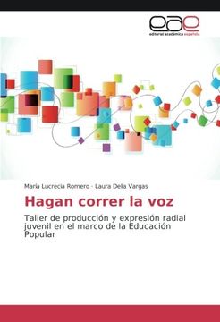 portada Hagan correr la voz: Taller de producción y expresión radial juvenil en el marco de la Educación Popular (Spanish Edition)