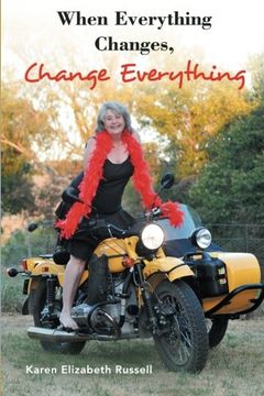 portada When Everything Changes, Change Everything (en Inglés)