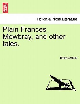 portada plain frances mowbray, and other tales. (en Inglés)