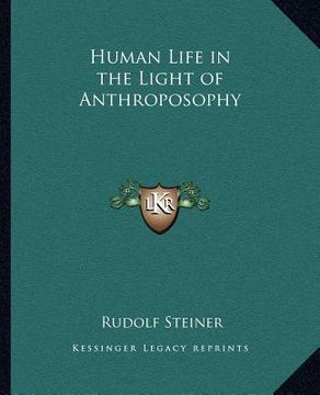 portada human life in the light of anthroposophy (en Inglés)