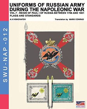 portada Uniforms of Russian army during the Napoleonic war vol.7: Flags and Standards: Volume 12 (Soldiers, weapons & uniforms NAP)