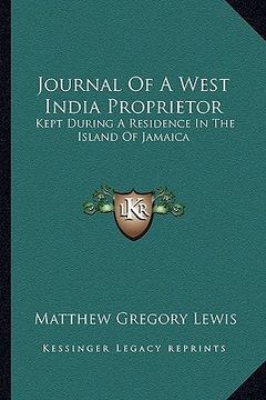 portada journal of a west india proprietor: kept during a residence in the island of jamaica (in English)