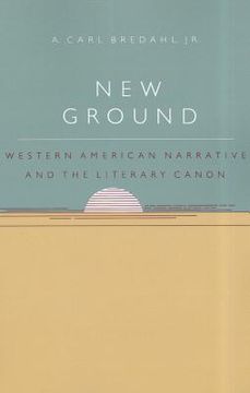 portada new ground: western american narrative and the literary canon