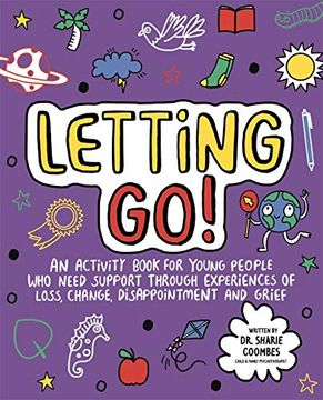 portada Letting go! Mindful Kids: An Activity Book for Young People who Need Support Through Experiences of Loss, Change, Disappointment and Grief (en Inglés)