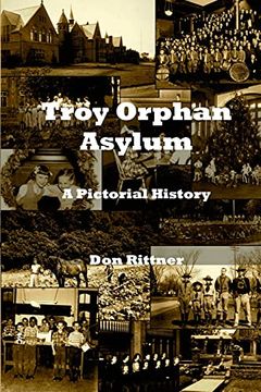 portada Troy Orphan Asylum: A Pictorial History (in English)