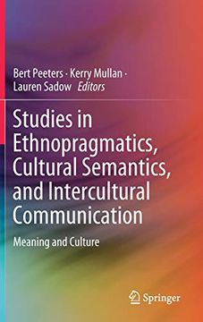 portada Studies in Ethnopragmatics, Cultural Semantics, and Intercultural Communication: Meaning and Culture (en Inglés)