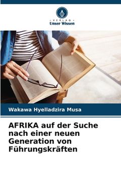 portada AFRIKA auf der Suche nach einer neuen Generation von Führungskräften (in German)