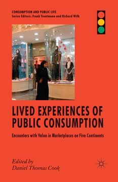 portada Lived Experiences of Public Consumption: Encounters with Value in Marketplaces on Five Continents (en Inglés)