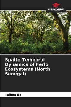 portada Spatio-Temporal Dynamics of Ferlo Ecosystems (North Senegal) (en Inglés)