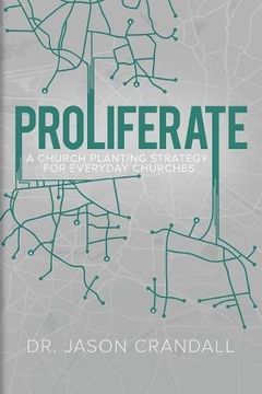 portada Proliferate: A Church Planting Strategy for Everyday Churches