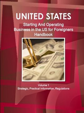 portada Us: Starting And Operating Business in the United States for Foreigners Handbook - Strategic, Practical Information, Regul (en Inglés)