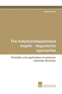 portada the metalloendopeptidase meprin - degradomic approaches (in English)