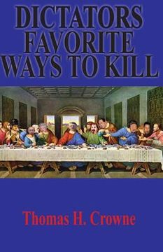 portada Dictators Favorite Ways to Kill (en Inglés)