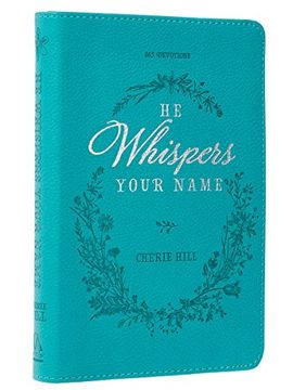 portada He Whispers Your Name: 365 Devotions (LuxLeather) (en Inglés)