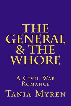 portada The General & the Whore: A Civil War Romance (en Inglés)