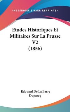 portada Etudes Historiques Et Militaires Sur La Prusse V2 (1856) (en Francés)