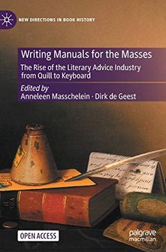 portada Writing Manuals for the Masses: The Rise of the Literary Advice Industry From Quill to Keyboard (New Directions in Book History) (in English)