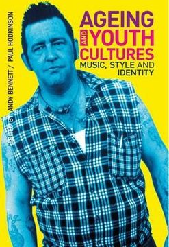 portada ageing and youth cultures: music, style and identity (in English)
