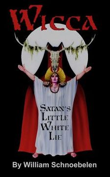 portada Wicca: Satan's Little White Lie (in English)