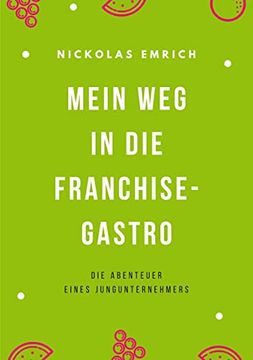 portada Mein weg in die Franchise-Gastro: Die Abenteuer Eines Jungunternehmers (in German)