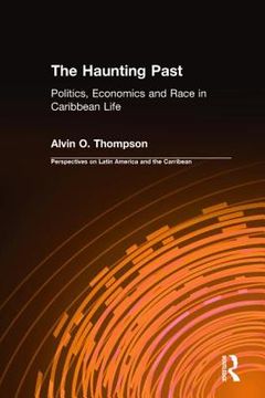 portada the haunting past: politics, economics and race in caribbean life