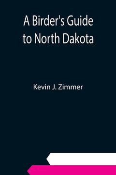 portada A Birder's Guide to North Dakota (en Inglés)