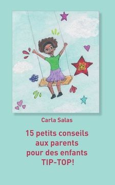 portada 15 petits conseils aux parents pour des enfants TIP-TOP! (in French)