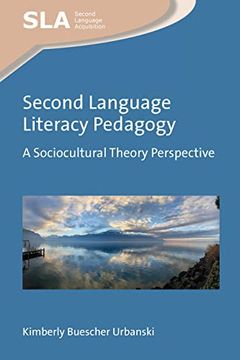 portada Second Language Literacy Pedagogy: A Sociocultural Theory Perspective (Second Language Acquisition, 162) (en Inglés)