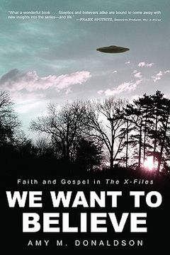 portada we want to believe: faith and gospel in the x-files (in English)