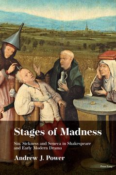 portada Stages of Madness: Sin, Sickness and Seneca in Shakespearean Drama (en Inglés)