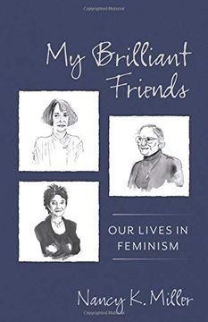 portada My Brilliant Friends: Our Lives in Feminism (Gender and Culture Series) (en Inglés)