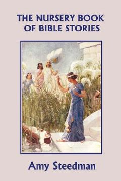 portada the nursery book of bible stories (yesterday's classics) (en Inglés)