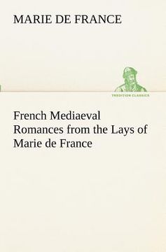 portada french mediaeval romances from the lays of marie de france (in English)