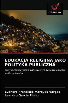 portada Edukacja Religijna Jako Polityka Publiczna (en Polaco)