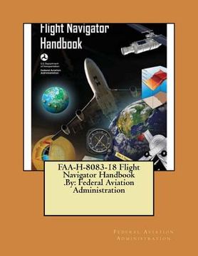 portada FAA-H-8083-18 Flight Navigator Handbook .By: Federal Aviation Administration (en Inglés)