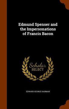 portada Edmund Spenser and the Impersonations of Francis Bacon (en Inglés)