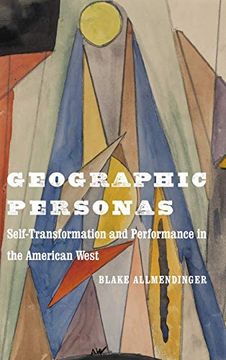 portada Geographic Personas: Self-Transformation and Performance in the American West (en Inglés)
