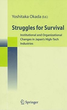 portada struggles for survival: institutional and organizational changes in japan's high-tech industries (en Inglés)