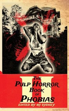 portada The Pulp Horror Book of Phobias, Vol II (en Inglés)