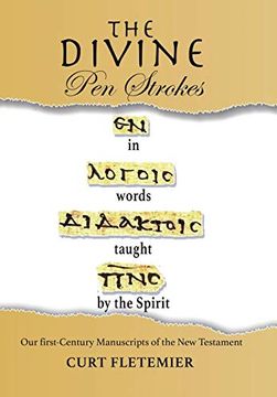 portada The Divine pen Strokes: Our First-Century Manuscripts of the new Testament (en Inglés)