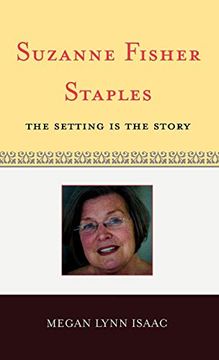 portada Suzanne Fisher Staples: The Setting is the Story (Studies in Young Adult Literature) 