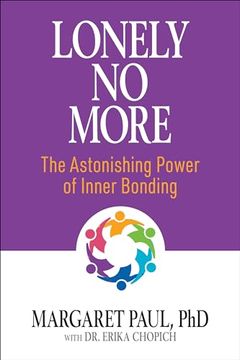 portada Lonely no More: The Astonishing Power of Inner Bonding (en Inglés)