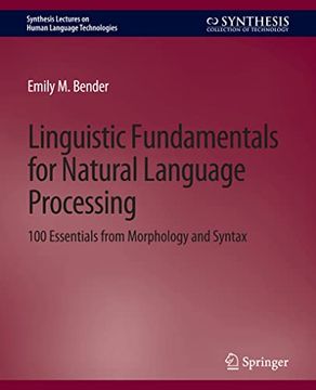 portada Linguistic Fundamentals for Natural Language Processing: 100 Essentials from Morphology and Syntax (in English)