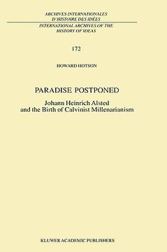 portada paradise postponed: johann heinrich alsted and the birth of calvinist millenarianism (en Inglés)